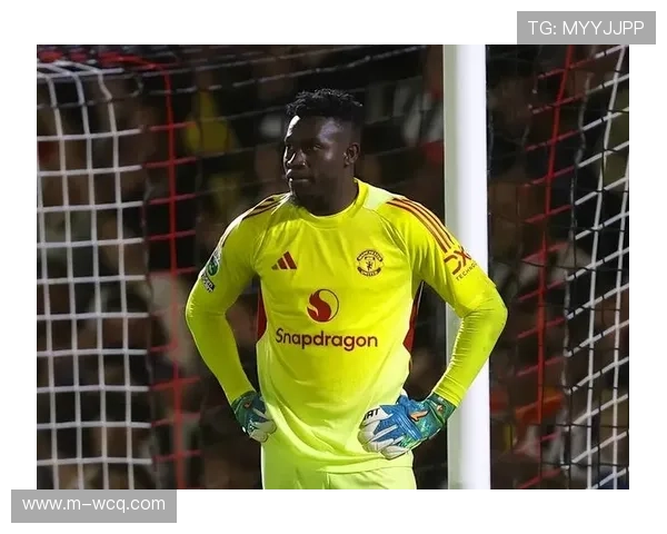 曼联门将位置未定 奥纳纳外租巴因迪尔有望首发出场